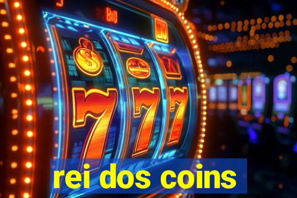 rei dos coins